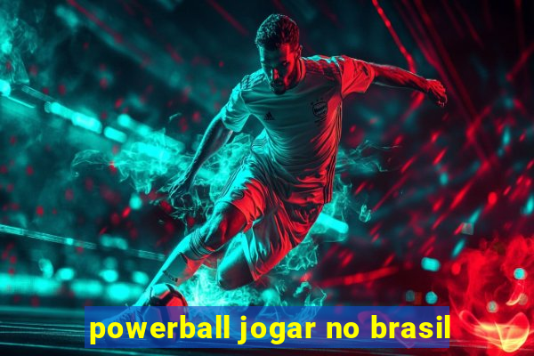 powerball jogar no brasil